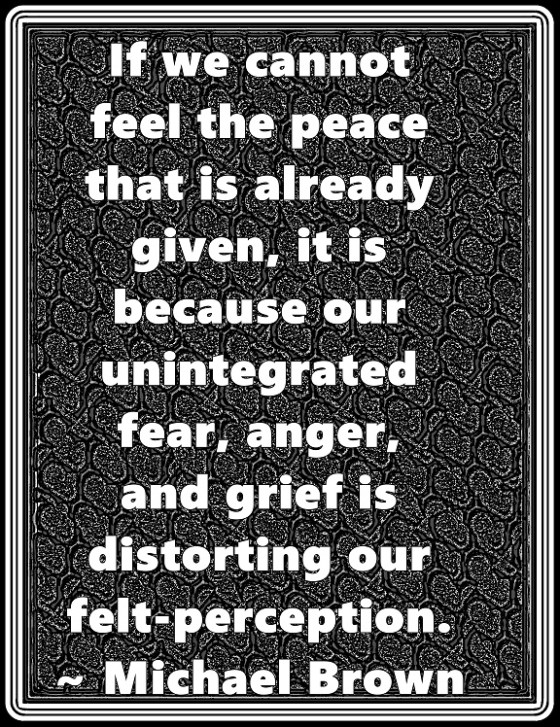 The world we perceive is distorted by fear, anger, and other emotions which block out peace.